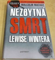 Malcolm Mackay - Nezbytná smrt Lewise Wintera (2015)