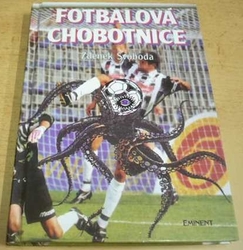 Zdeněk Svoboda - Fotbalová chobotnice (1997)