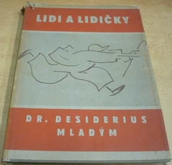 Dr. Desiderius - Lidi a lidičky (1941)