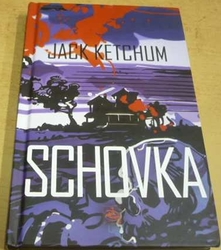 Jack Ketchum - Schovka (2018)