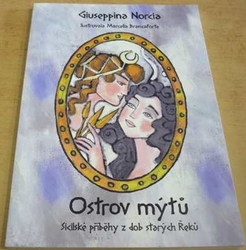 Giuseppina Norcia - Ostrov mýtů: Sicilské příběhy z dob starých Řeků (2024)
