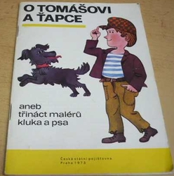 O Tomášovi a Ťapce aneb třináct malérů kluka a psa (1973)