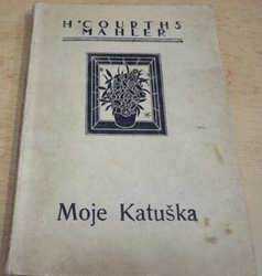 Hedwig Courths-Mahler - Moje Katuška a jiné povídky (1928)