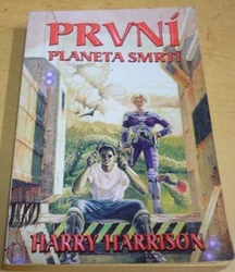Harry Harrison - První planeta smrti (2001)