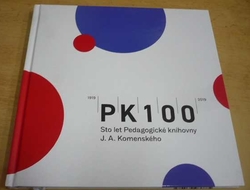 Pavel Hlubuček - PK 100 – Sto let Pedagogické knihovny J. A. Komenského: 1919-2019 (2020)