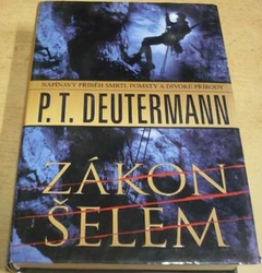 Peter T. Deutermann - Zákon šelem (2001)