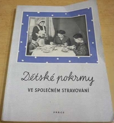 Jiřina Jarešová - Dětské pokrmy ve společném stravování (1954)
