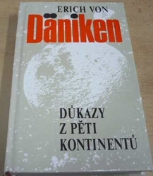 Erich von Däniken - Důkazy z pěti kontinentů (1992)
