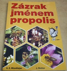 G.Z. Minedžjan - Zázrak jménem propolis (2000)