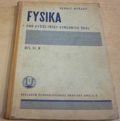Emanuel Herolt - Fysika pro vyšší třídy středních škol II./B (1936)