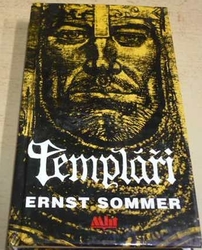 Ernst Sommer - Templáři (1994)