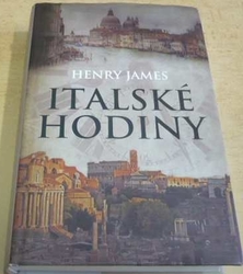 Henry James - Italské hodiny (2013)