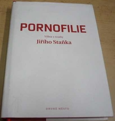 Jiří Staněk - Pornofilie (2009)