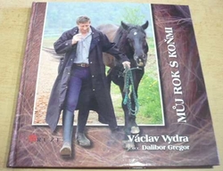 Václav Vydra - Můj rok s koňmi (2006)