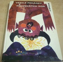 Josef Spilka - Veselé pohádky z kouzelných hor (1968)