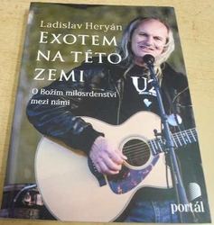 Ladislav Heryán - Exotem na této zemi (2016)