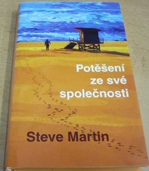 Steve Martin - Potěšení ze své společnosti (2004)