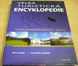 Petr David -  Velká turistická encyklopedie. Moravskoslezský kraj (2008)