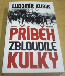 Lubomír Kubík - Příběh zbloudilé kulky (2017)