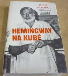 Jurij Paporov - Hemingway na Kubě (1984)