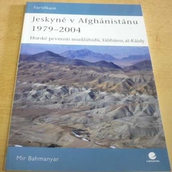 Mir Bahmanyar - Jeskyně v Afghánistánu 1979-2004 (2008) 