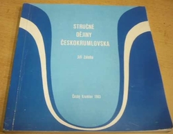Jiří Záloha - Stručné dějiny Českokrumlovska (1983)