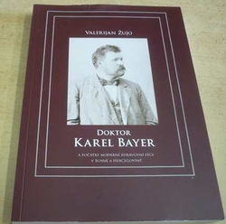 Valerian Žujo - Doktor Karel Bayer (2023)