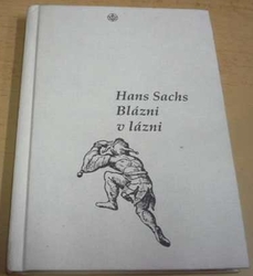 Hans Sachs - Blázni v lázni  (2001)