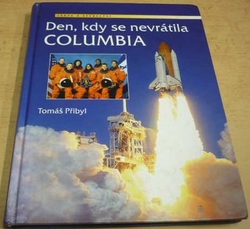 Tomáš Přibyl - Den, kdy se nevrátila Columbia (2003)