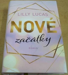 Lilly Lucas - Nové začátky (2021)