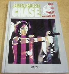 James hadley Chase - Kdo se směje naposled (2000)