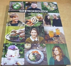 Lukáš Hejlík - Gastrokroužek - spojilo nás jídlo (2018) PODPISY ÚČASTNÍKŮ PROJEKTU !!!