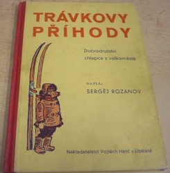Sergej Rozanov - Trávkovy příhody dobrodružství chlapce z velkoměsta (1936)