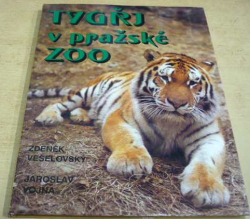 Zdeněk Veselovský - Tygři v pražské zoo (1992)