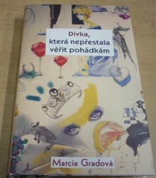 Marcia Grad - Dívka, která nepřestala věřit pohádkám (2014)