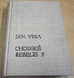 Jan Vrba - Chodské rebelie 5 (1930) 