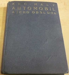 František Kec - Automobil a jeho obsluha (1929)