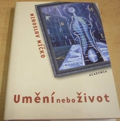 Miroslav Míčko - Umění nebo život (2004)