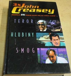 John Creasey - 3x John Creasey - Teror / Hlubiny / Smog (1992)
