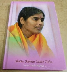 Sonia Linebaugh - Matka Meera: Lekce Ticha (2003)
