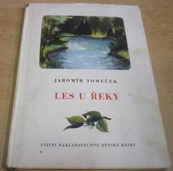 Jaromír Tomeček - Les u řeky (1954)