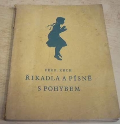 Frdinand Krch - Říkadla a písně s pohybem (1928)