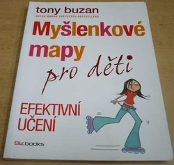 Tony Buzan - Myšlenkové mapy pro děti (2013)