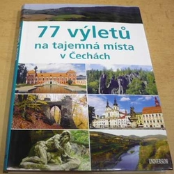 Ivo Paulík - 77 výletů na tajemná místa v Čechách (2013)
