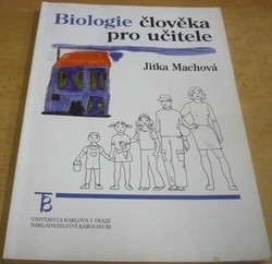 Jitka Machová - Biologie člověka pro učitele (2008)