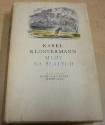 Karel Klostermann - Mlhy na Blatech (1976)