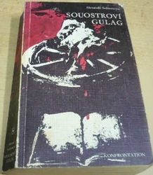 Alexandr Solženicyn - Souostroví Gulag. Kniha 1/I-II (1974)