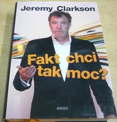 Jeremy Clarkson - Fakt chci tak moc? (2016)
