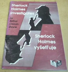 Arthur Conan Doyle - Sherlock Holmes vyšetřuje / Sherlock Holmes Investigates (1996) dvojjazyčná