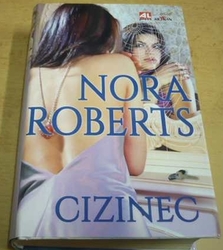 Nora Roberts - Cizinec (2016)